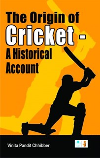 The Origin of Cricket - A Historical Account